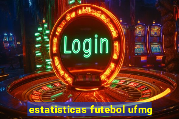 estatisticas futebol ufmg